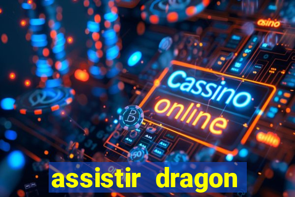 assistir dragon ball kai legendado